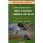 GUIDE PREPARATION DU RETOUR A DOMICILE D'UN MALADE EN FIN DE VIE