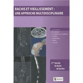 RACHIS ET VIEILLISSEMENT - UNE APPROCHE MULTIDISCIPLINAIRE - 2E JOURNEE DU RACHI