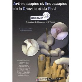 ARTHROSCOPIES ET ENDOSCOPIES DE LA CHEVILLE ET DU PIED