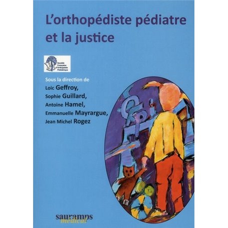 L ORTHOPEDISTE PEDIATRE ET LA JUSTICE