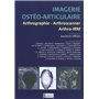 IMAGERIE OSTEO-ARTICULAIRE-ARTHROGRAPHIE,ARTHROSCANNER,ARTHRO-IRM