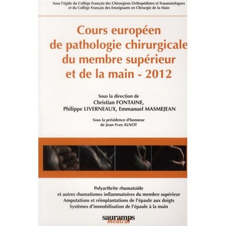 COURS EUROPEEN DE PATHOLOGIE CHIRURGICALE DU MEMBRE SUPERIEUR ET DE LA MAIN 2012