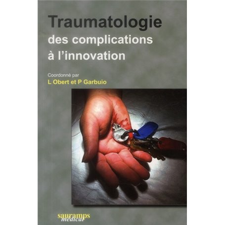 TRAUMATOLOGIE DES COMPLICATIONS A L'INNOVATION