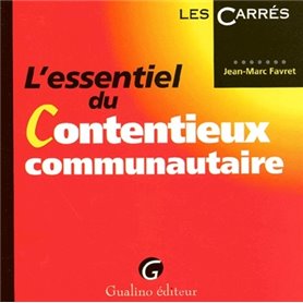 L'ESSENTIEL DU CONTENTIEUX COMMUNAUTAIRE