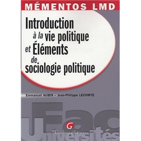 mémentos lmd - introduction à la vie politique et éléments de sociologie politiq