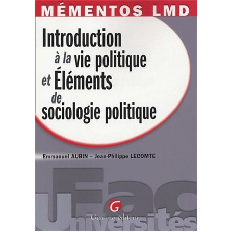 mémentos lmd - introduction à la vie politique et éléments de sociologie politiq