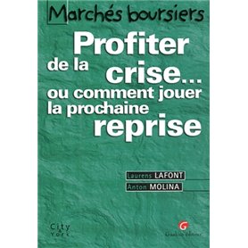 PROFITER DE LA CRISE ... OU COMMENT JOUER LA PROCHAINE REPRISE