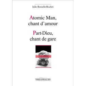 Atomic man, chant d'amour, Part-Dieu, chant de gare