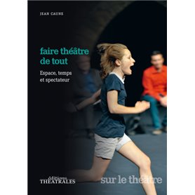 Faire théâtre de tout