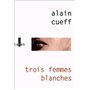 Trois femmes blanches