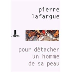 Pour détacher un homme de sa peau