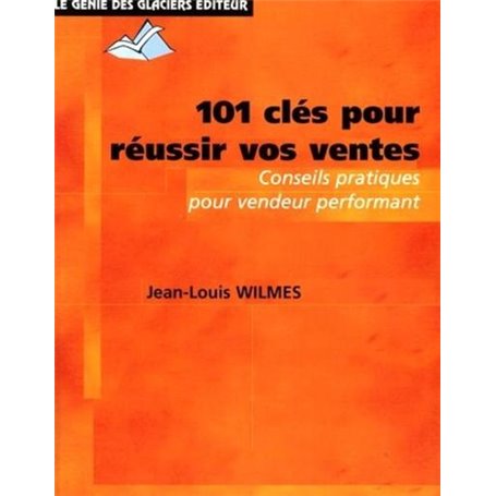 101 clés pour réussir vos ventes