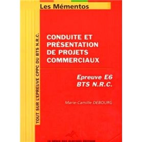 Conduite Et Presentation De Projets Commerciaux. Epreuve E6 Bts Nrc