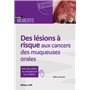 Des lésions à risque aux cancers des muqueuses orales