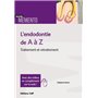 L'endodontie de A à Z