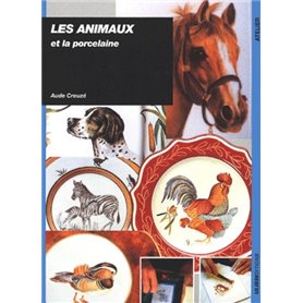 ANIMAUX ET LA PORCELAINE