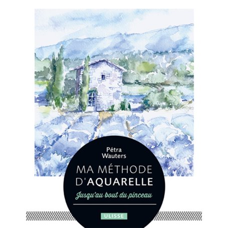 MA MÉTHODE D'AQUARELLE