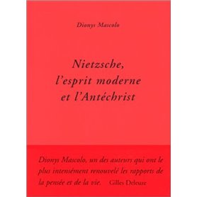 Nietzsche, l'esprit moderne et l'Antéchrist