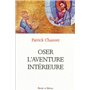 oser l'aventure interieure