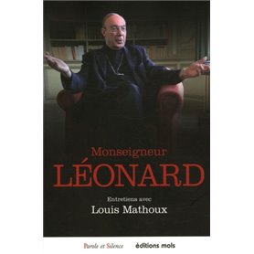 Monseigneur leonard : entretiens avec louis mathoux