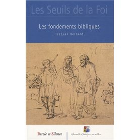 seuils de la foi les fondements bibliques