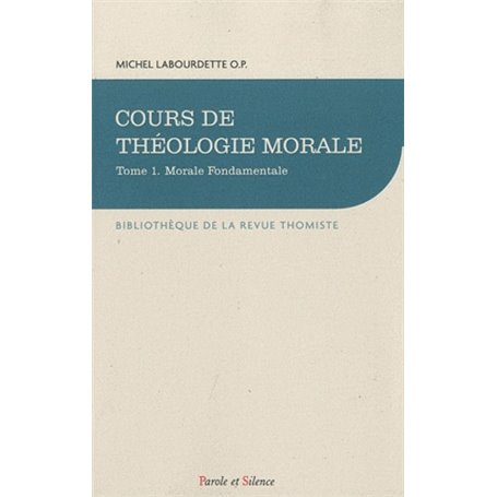 Cours de theologie morale fondamentale