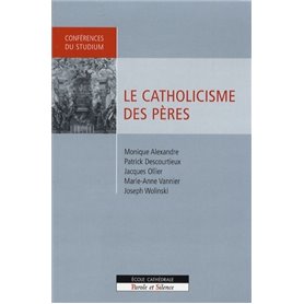 catholicisme des peres (le)