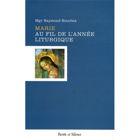 marie au fil de l annee liturgique