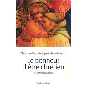 Bonheur d'etre chretien (le)