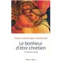 Bonheur d'etre chretien (le)