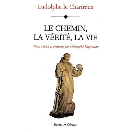 chemin, la verite, la vie - vie du christ (le)