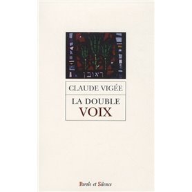 double voix (la) - poemes essais et entretiens