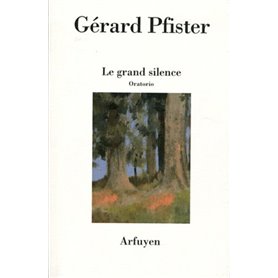 GRAND SILENCE (LE) ORATORIO