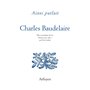 Ainsi parlait Charles Baudelaire