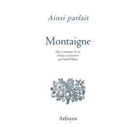 Ainsi parlait Michel de Montaigne