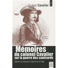 Mémoires du colonel Cavalier sur la guerre des camisards