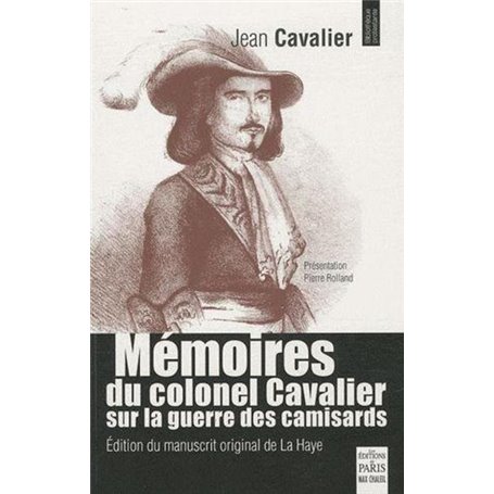 Mémoires du colonel Cavalier sur la guerre des camisards