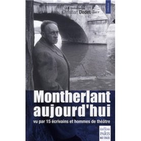 Montherlant aujourd'hui