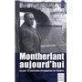 Montherlant aujourd'hui