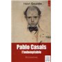 Pablo Casals l'indomptable