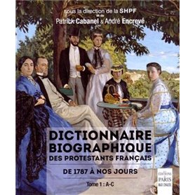 Dictionnaire biographique des protestants français de 1787 à nos jours