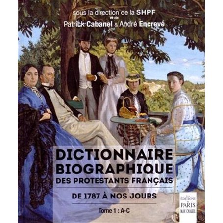 Dictionnaire biographique des protestants français de 1787 à nos jours