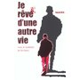 Je rêve d'une autre vie