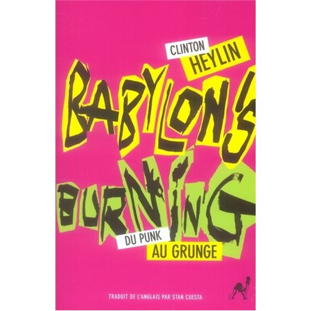 Babylon's burning [du punk au grunge]