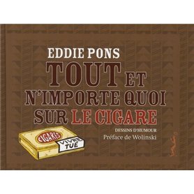 Tout et n'importe quoi le cigare