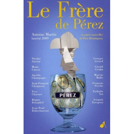 Le frère de Perez et autres nouvelles prix Hemingway 2009