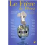 Le frère de Perez et autres nouvelles prix Hemingway 2009