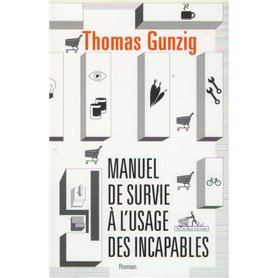 Manuel de survie à l'usage des incapables