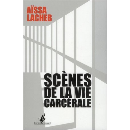 Scènes de la vie carcérale