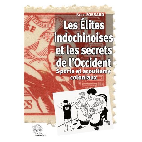 Les Élites indochinoises et les secrets de l'Occident